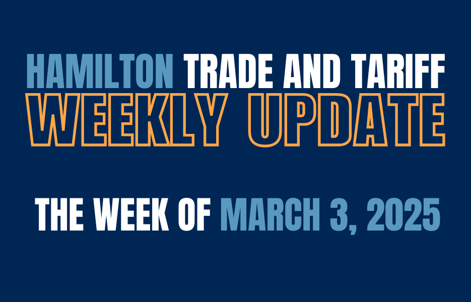 Hamilton Trade and Tariff Weekly Update, the week of March 3, 2025, in bold blue and orange text on a dark background.