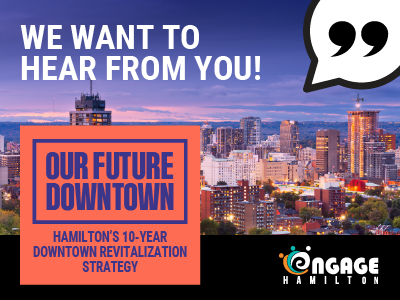 City skyline at dusk with text inviting feedback on Hamilton's 10-year downtown revitalization strategy, Engage Hamilton.