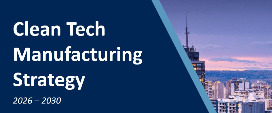 A graphic with: Clean Tech Manufacturing Strategy 2026-2030 and the Downtown Hamilton skyline in the background