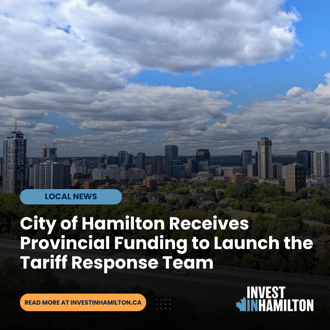 A banner photo with an aerial shot of Hamilton. The text reads City of Hamilton Receives Provincial Funding to Launch the Tariff Response Team